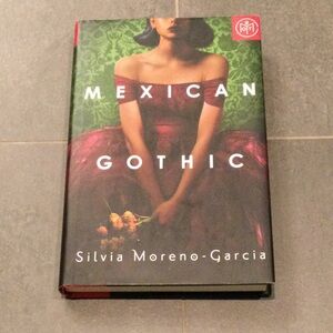 “Mexican Gothic” hardback book by Silvia Moreno-Garcia